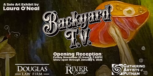 Laura O'Neal Solo "Backyard TV" Art Exhibit Opening