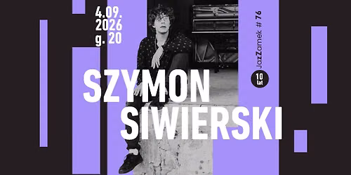 JazZamek #76 | Szymon Siwierski – koncert premierowy płyty „Dare to Fly” — ul. Św. Marcin 80/82, 61-809 Poznan, Poland