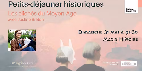 Petits-d\u00e9jeuner historiques Les clich\u00e9s du Moyen-\u00c2ge avec Justine Breton