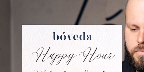 Saturday Happy Hour @ B\u00f3veda