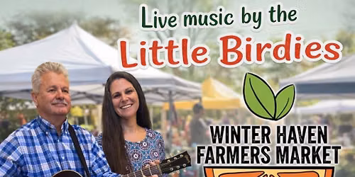 Little Birdies @ Winter Haven Farmers Market (Winter Haven, FL)