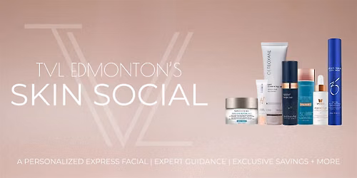 TVL Edmonton's Skin Social