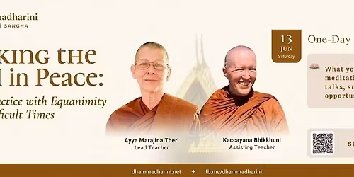 Walking the Path in Peace: How to Practice with Equanimity During Difficult Times