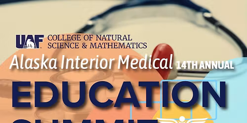 Alaska Interior Medical Education Summit