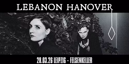 LEBANON HANOVER \/\/ Felsenkeller LEIPZIG