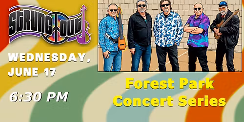 STRUNG OUT - CHICAGO AT THE FOREST PARK CONCERT SERIES!