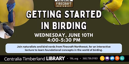 Firecraft Northwest: Getting Started in Birding