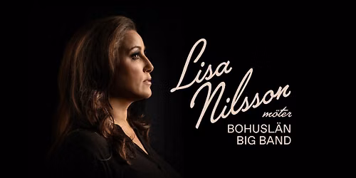 Lisa Nilsson m\u00f6ter Bohusl\u00e4n Big Band