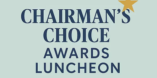 Chairman's Choice Awards Luncheon