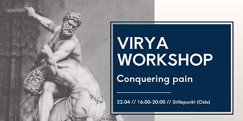 VIRYA WORKSHOP: CONQUERING PAIN (FULLY BOOKED\/\/WAITING LIST)