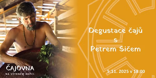 Degustace \u010daj\u016f s Petrem Si\u010dem