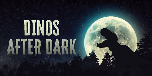 Dinos After Dark