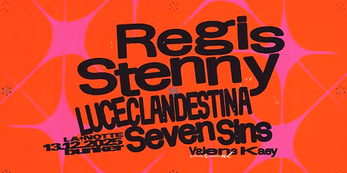 La Notte con Regis | Stenny | Luce Clandestina | Seven Sins