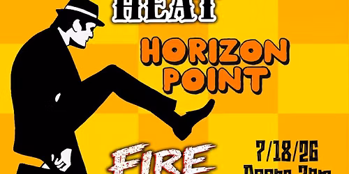 The Dead Heat, Horizon Point, Fire Drill, Ghost Town Hangmen (Ska\/Punk\/Rock) 