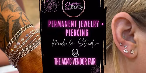 ACMC Vendor Fair Jewelry + Piercing!