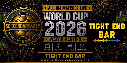 FIFA World Cup 2026 Watch Parties \u2013 Matches LIVE at Tight End Bar
