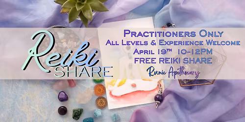 Reiki Share for Practitioners! All Levels Welcome!