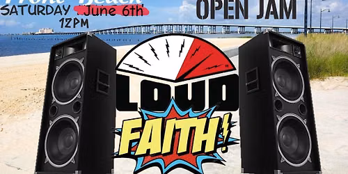Loud Faith Open Jam & Worship