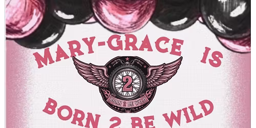 Mary-Grace\u2019s Born 2 Be WILD 