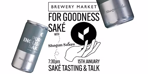 Sake Tasting & Meet The Makers with Shogun Sakes.