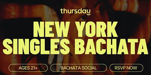 Thursday | The Rose NYC  (Bachata Night) | NYC