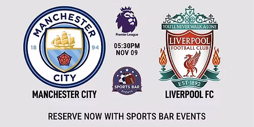 Manchester City v Liverpool [Premier League]- La Latina | Sports Pub Madrid