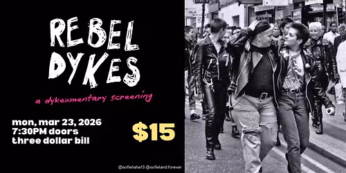 Rebel Dykes: A Dykeumentary Screening