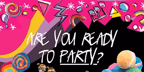 Are you ready to party?