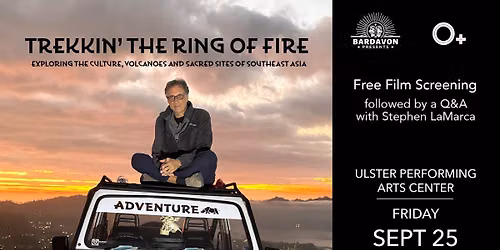 FREE EVENT: Trekkin' the Ring of Fire - A film by Stephen LaMarca