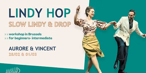 SLOW LINDY & DROP workhop for beginners-intermediate in Brussels - Apollo Swing