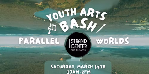 Youth Arts Bash: Parallel Worlds