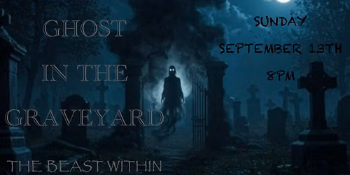 GHOST IN THE GRAVEYARD
