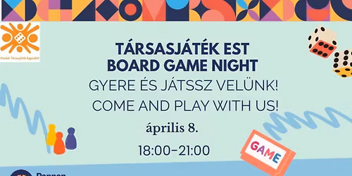 T\u00e1rsasj\u00e1t\u00e9k Est \/ Board Game Night