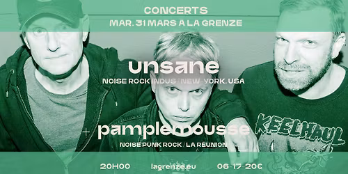 UNSANE + Pamplemousse en concert \u00e0 La Grenze