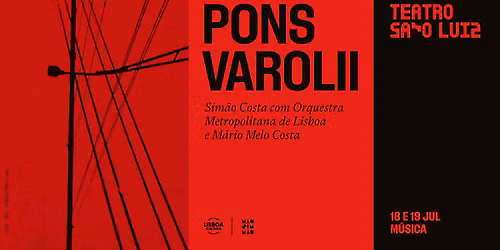 PONS VAROLII | Sim\u00e3o Costa e Orquestra Metropolitana de Lisboa