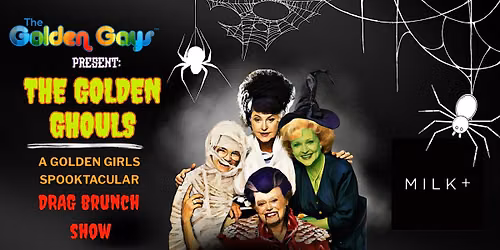 Salt Lake City - The Golden Ghouls\u2122\ufe0f Drag Brunch - MILK+