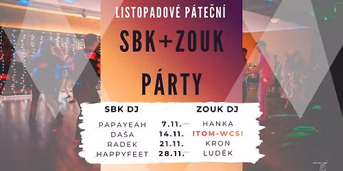 Pravideln\u00e1 p\u00e1te\u010dn\u00ed SBK + ZOUK p\u00e1rty ve Stol\u00e1rn\u011b!