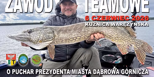 Teamowe zawody spinningowe o Puchar Prezydenta Miasta D\u0105browa G\u00f3rnicza