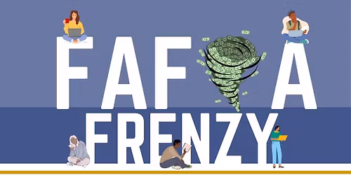FAFSA FRENZY