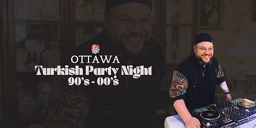 OTTAWA Turkish Party Night