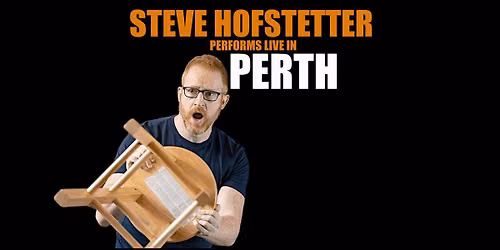 Steve Hofstetter in Perth! (7 PM)