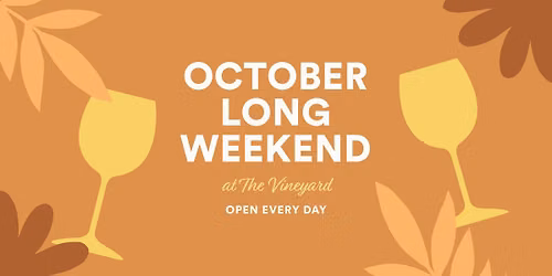 October Long Weekend at the Vineyard