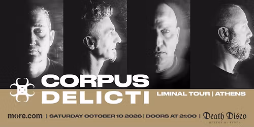 Corpus Delicti (FR) Live in Athens | Saturday October 10 | Death Disco