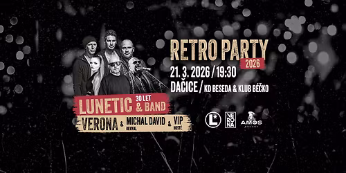 RETRO P\u00c1RTY 2026 - LUNETIC & band | VERONA | Michal DAVID revival | 21. 3. 2026 - DA\u010cICE