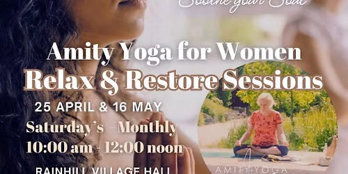 Amity Yoga for Women - Relax & Restore Sessions Saturday's (Monthly) Rainhill Village Hall