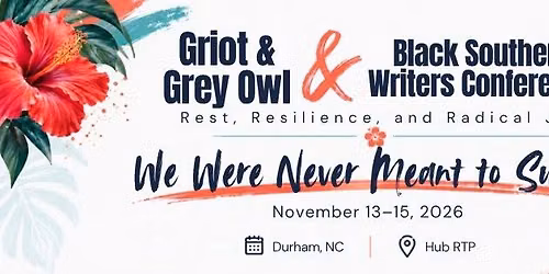 Griot and Grey Owl Blk Southern Writers Conference 2026