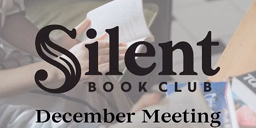 December Silent Book Club - HDG Meetup! \ud83e\udd73\ud83d\udcda