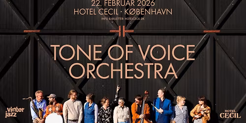 Tone Of Voice Orchestra \u2013 releasekoncert I Hotel Cecil, K\u00f8benhavn