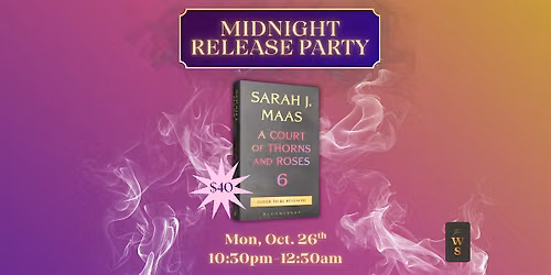 Midnight Release Party: Sarah J Maas Book #6