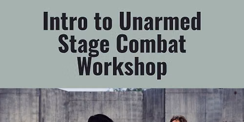 Workshop: Intro to Unarmed Stage Combat (18+)
